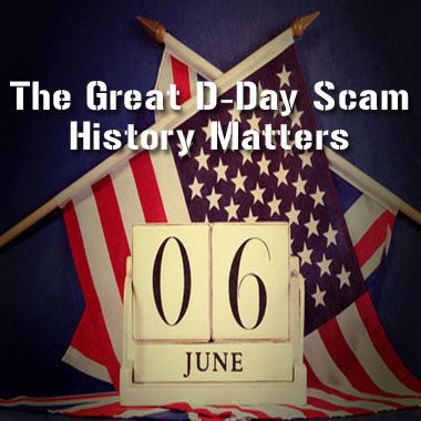 June 6, 1944 — The Great D-Day Scam