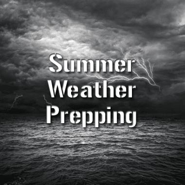 REMINDER: Prepping Tips for Severe Summer Weather