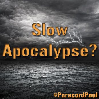 "Slow Apocalypse" Is a Scary Lesson